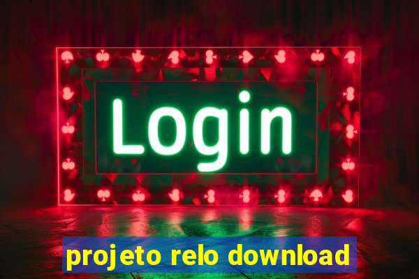 projeto relo download